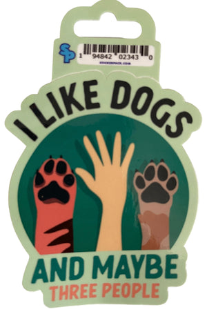 I Like Dogs and Maybe Three People Sticker