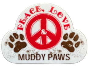 Peace, Love & Muddy Paws Sticker