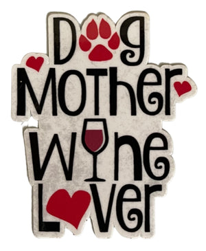 Dog Mother Wine Lover Sticker