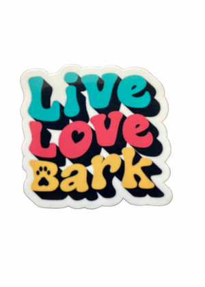 Live, Love Bark Sticker