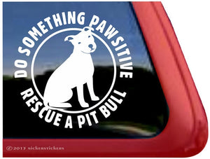 Nicker Sticker Do Something PAWsitive Rescue a Pit Bull